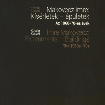  Makovecz Imre: Kísérletek - épületek : Az 1960-70-es évek